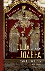 CUDA ŚWIĘTEGO JÓZEFA CZ.4 ŚWIADECTWA I LISTY