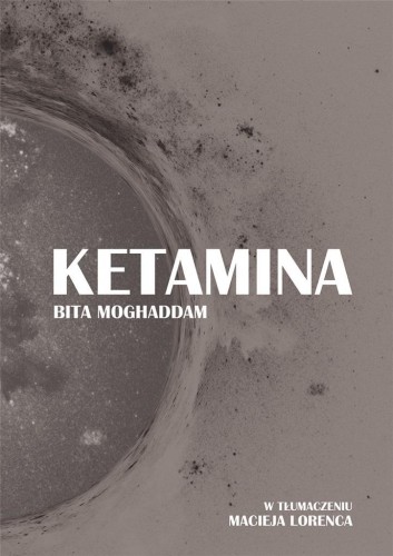 Ketamina, Bita Moghaddam