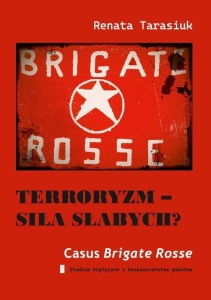 TERRORYZM - SIŁA SŁABYCH? CASUS BRIGATE ROSSE