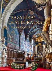 BAZYLIKA KATEDRALNA W SANDOMIERZU