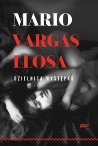 DZIELNICA WYSTĘPKU, MARIO VARGAS LLOSA