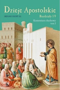 DZIEJE APOSTOLSKIE T.1 ROZDZIAŁ 1-9 KOM. DUCHOWY