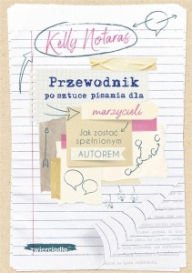 PRZEWODNIK PO SZTUCE PISANIA DLA MARZYCIELI