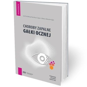 CHOROBY ZAPALNE GAŁKI OCZNEJ - PORADNIK LEKARZA PR