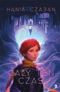 CAŁY TEN CZAS, HANIA CZABAN
