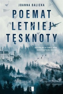 POEMAT LETNIEJ TĘSKNOTY, JOANNA BALICKA