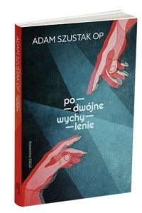 PODWÓJNE WYCHYLENIE, ADAM SZUSTAK OP