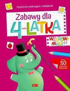 WZOROWY MALUCH. ZABAWY DLA 4-LATKA, PRACA ZBIOROWA