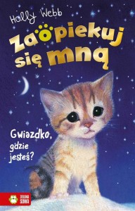 ZAOPIEKUJ SIĘ MNĄ. GWIAZDKO, GDZIE JESTEŚ?