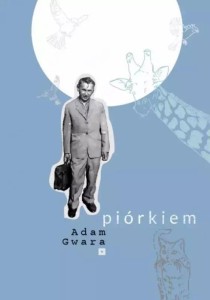 PIÓRKIEM, ADAM GWARA
