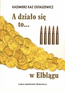 A DZIAŁO SIĘ TO... W ELBLĄGU