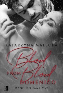 BLOOD FROM BLOOD. DOMENICO, KATARZYNA MAŁECKA