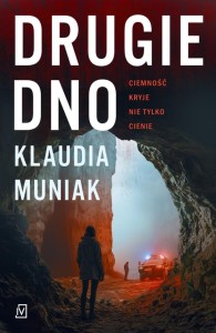 DRUGIE DNO, KLAUDIA MUNIAK