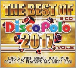 THE BEST OF DISCO POLO 2017 VOL.2 (2CD)