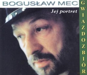 BOGUSŁAW MEC: THE BEST OF- JEJ PORTRET CD