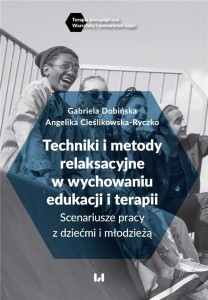 TECHNIKI I METODY RELAKSACYJNE W WYCHOWANIU..