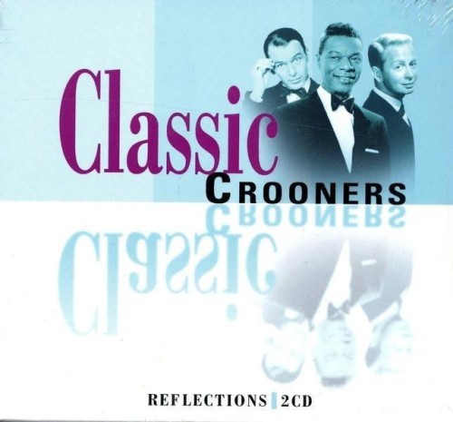 Reflections (2CD), Classic Crooners