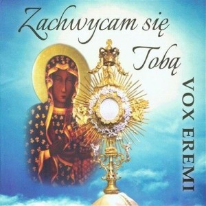 ZACHWYCAM SIĘ TOBĄ CD, VOX EREMI