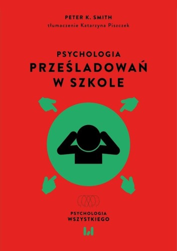Psychologia prześladowań w szkole, Peter K. Smith