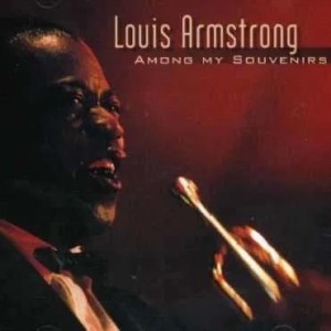 AMONG MY SOUVENIRS CD, LOUIS ARMSTRONG