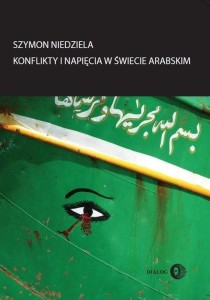 KONFLIKTY I NAPIĘCIA W ŚWIECIE ARABSKIM