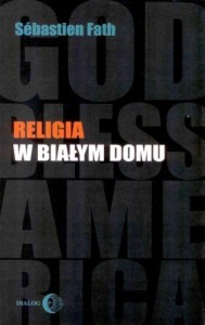 RELIGIA W BIAŁYM DOMU, FATH SEBASTIEN