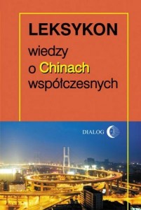 LEKSYKON WIEDZY O CHINACH WSPÓŁCZESNYCH