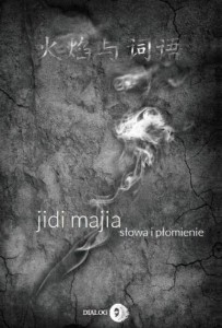 SŁOWA I PŁOMIENIE, JIDI MAJIA