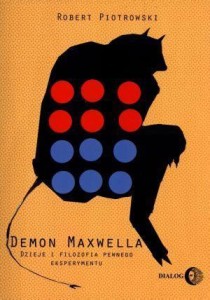 DEMON MAXWELLA. DZIEJE I FILOZOFIA PEWNEGO EKSPER.