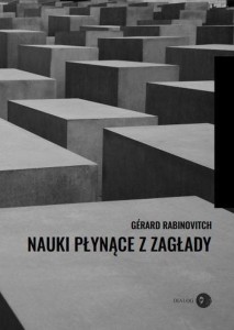 NAUKI PŁYNĄCE Z ZAGŁADY, RABINOVITCH GERARD