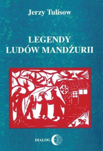 Legendy ludów Mandżurii, Jerzy Tulisow