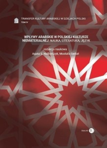 WPŁYWY ARABSKIE W POLSKIEJ KULTURZE NIEMATERIALNEJ