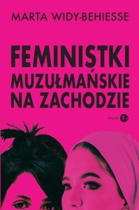 FEMINISTKI MUZUŁMAŃSKIE NA ZACHODZIE