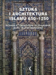 SZTUKA I ARCHITEKTURA ISLAMU 650-1250