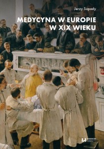MEDYCYNA W EUROPIE W XIX WIEKU, JERZY SUPADY