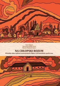 NA CHŁOPSKI ROZUM. WIEJSKIE AKTA SĄDOWE...