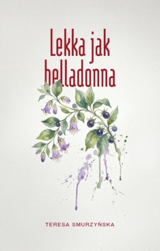 Lekka jak belladonna, Teresa Smurzyńska