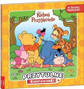 DISNEY KUBUŚ I PRZYJACIELE. PRZYTULNE KOLOROWANKI