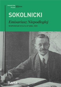 EMISARIUSZ NIEPODLEGŁEJ. WSPOMNIENIA Z LAT 1896/19