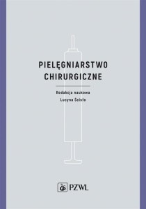 PIELĘGNIARSTWO CHIRURGICZNE, LUCYNA ŚCISŁO
