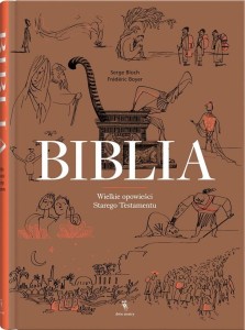 BIBLIA. WIELKIE OPOWIEŚCI STAREGO TESTAMENTU