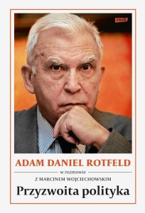 PRZYZWOITA POLITYKA, ADAM DANIEL ROTFELD