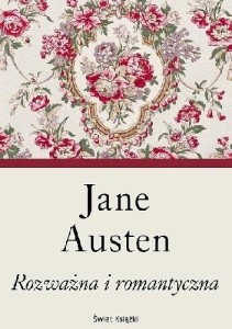ROZWAŻNA I ROMANTYCZNA, JANE AUSTEN