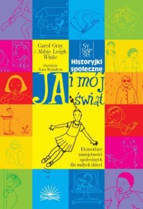 JA I MÓJ ŚWIAT. HISTORYJKI SPOŁECZNE