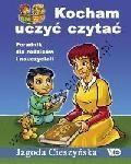 KOCHAM UCZYĆ CZYTAĆ. POR. DLA RODZIC. I NAUCZ.