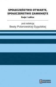 SPOŁECZEŃSTWO OTWARTE, SPOŁECZEŃSTWO ZAMKNIĘTE