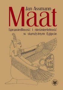 MAAT. SPRAWIEDLIWOŚĆ I NIEŚMIERTELNOŚĆ W...
