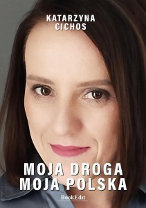 MOJA DROGA, MOJA POLSKA, KATARZYNA CICHOS