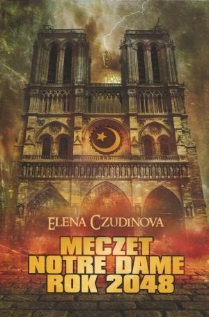 Meczet Notre Dame. Rok 2048, Czudinowa Elena