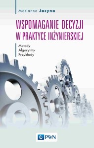 WSPOMAGANIE DECYZJI W PRAKTYCE INŻYNIERSKIEJ